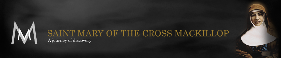 Saint  Mary of The Cross MacKillop - A Journey of Discovery
